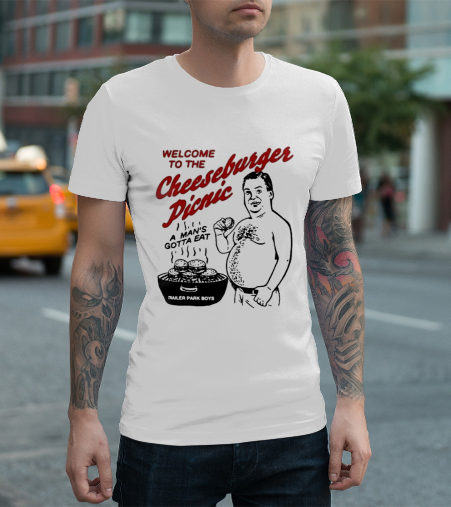 Welcome To The Cheeseburger Picnic A Man's Gotta Eat Ja Rule Shit Hawks T-Shirt