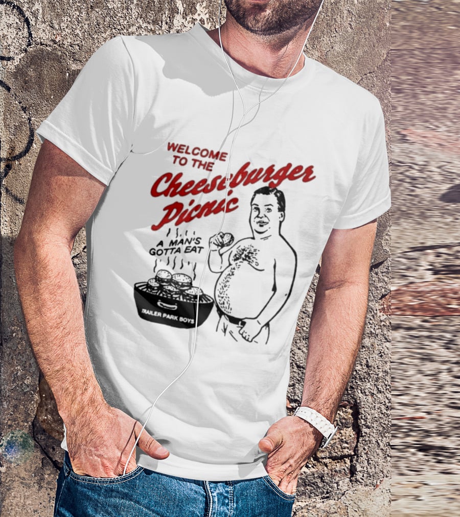 Welcome To The Cheeseburger Picnic A Man's Gotta Eat Ja Rule Shit Hawks T-Shirt