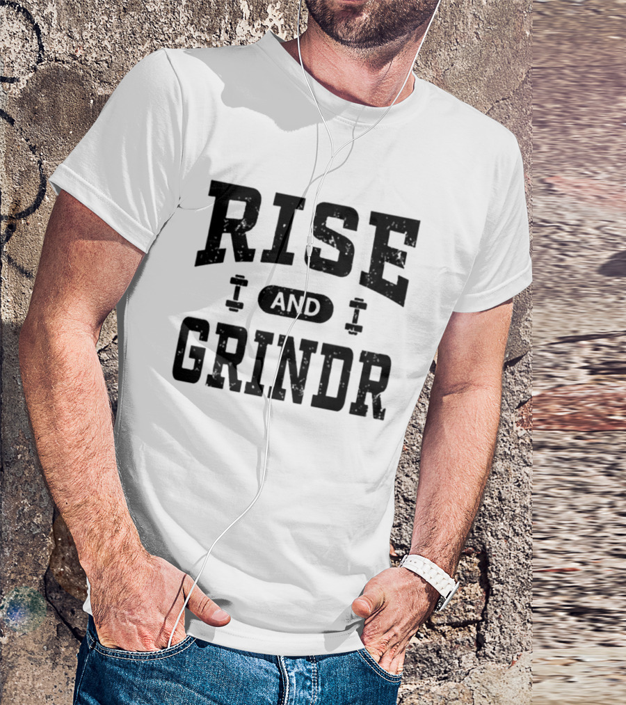 Rise And Grindr Bold Motivational Gym T-Shirt