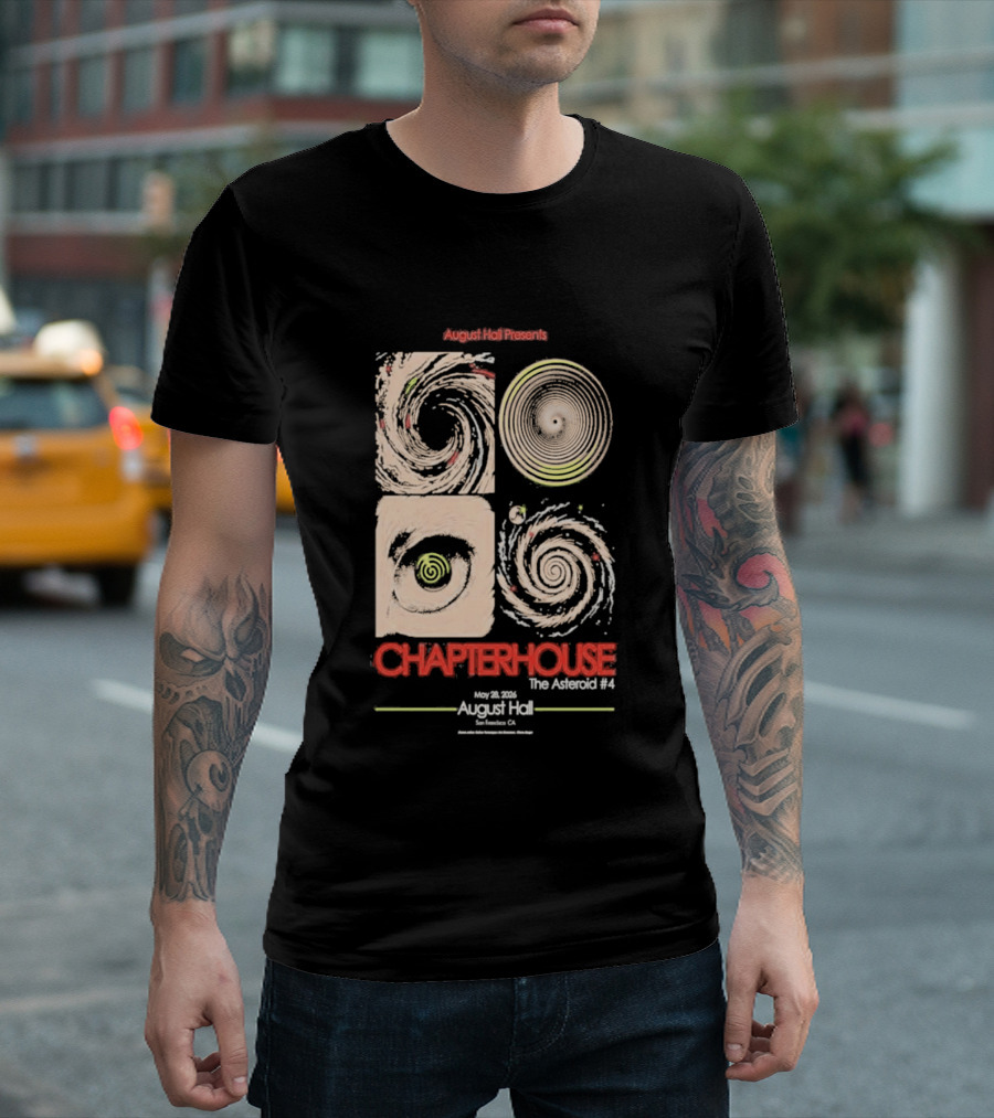 August Hall Presents Chapterhouse The Asteroid #4 San Francisco CA May 29 2026 T-Shirt