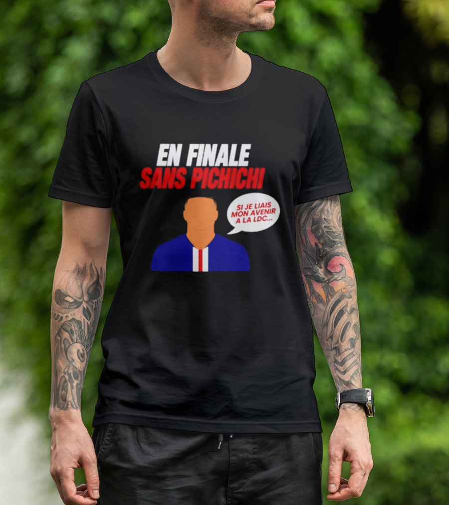 En Finale Sans Pichichi Si Je Liais Mon Avenir à La LDC T-Shirt