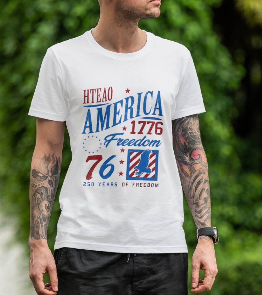 HTEAO America 1776 Freedom 76 250 Years Of Freedom T-Shirt