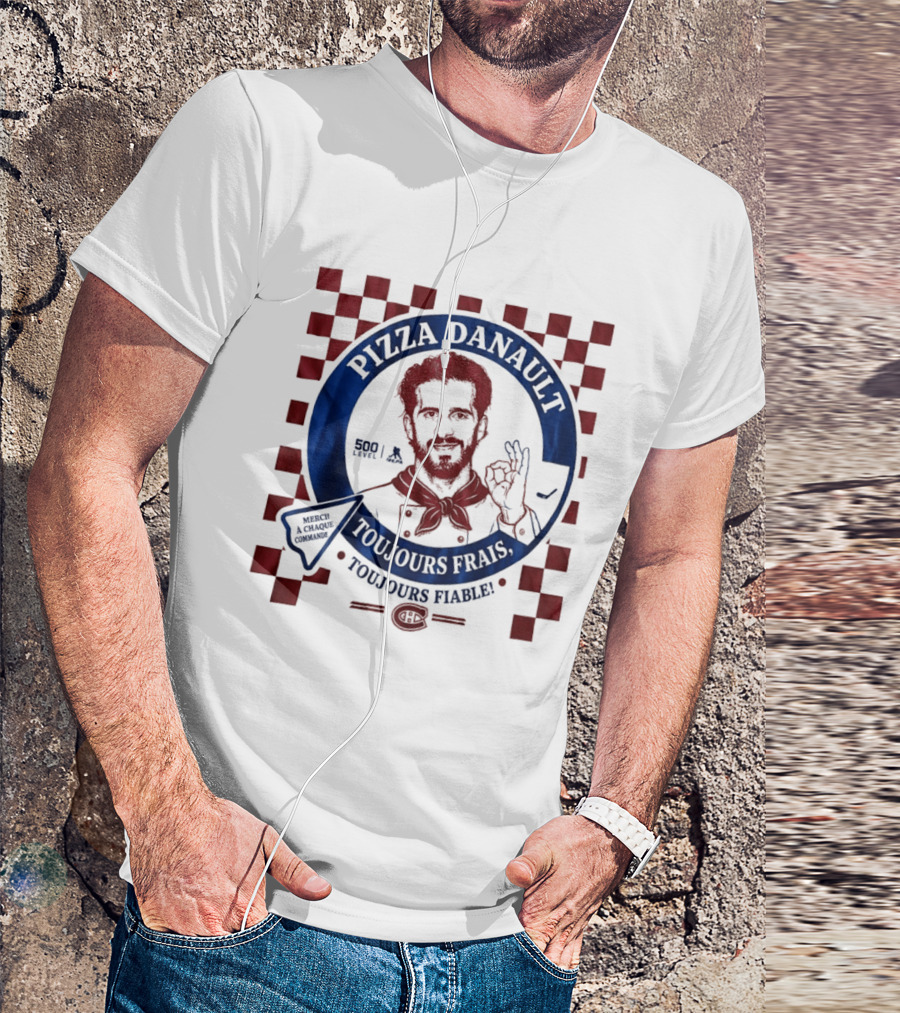 Pizza Danault Toujours Frais Toujours Fiable Montreal Canadiens T-Shirt