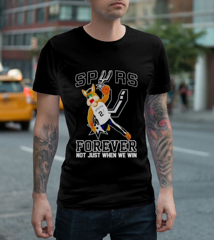 SPURS Forever Not Just When We Win T-Shirt