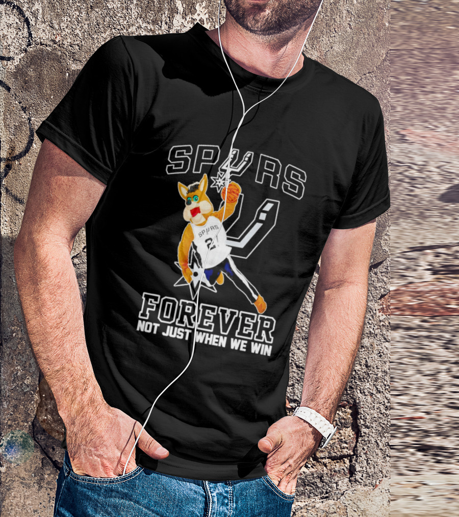 SPURS Forever Not Just When We Win T-Shirt