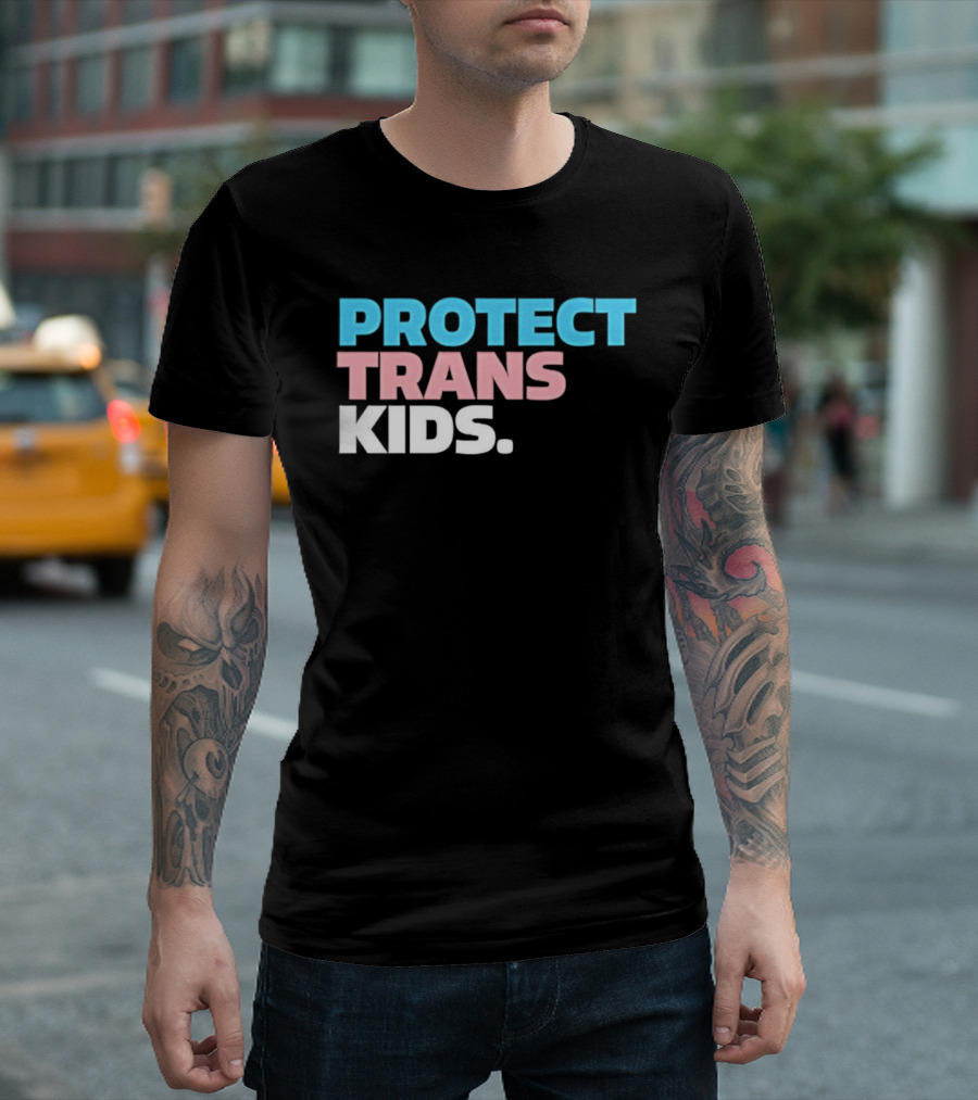 PROTECT TRANS KIDS Youth LGBTQ Support Advocacy Rights Equality T-Shirt