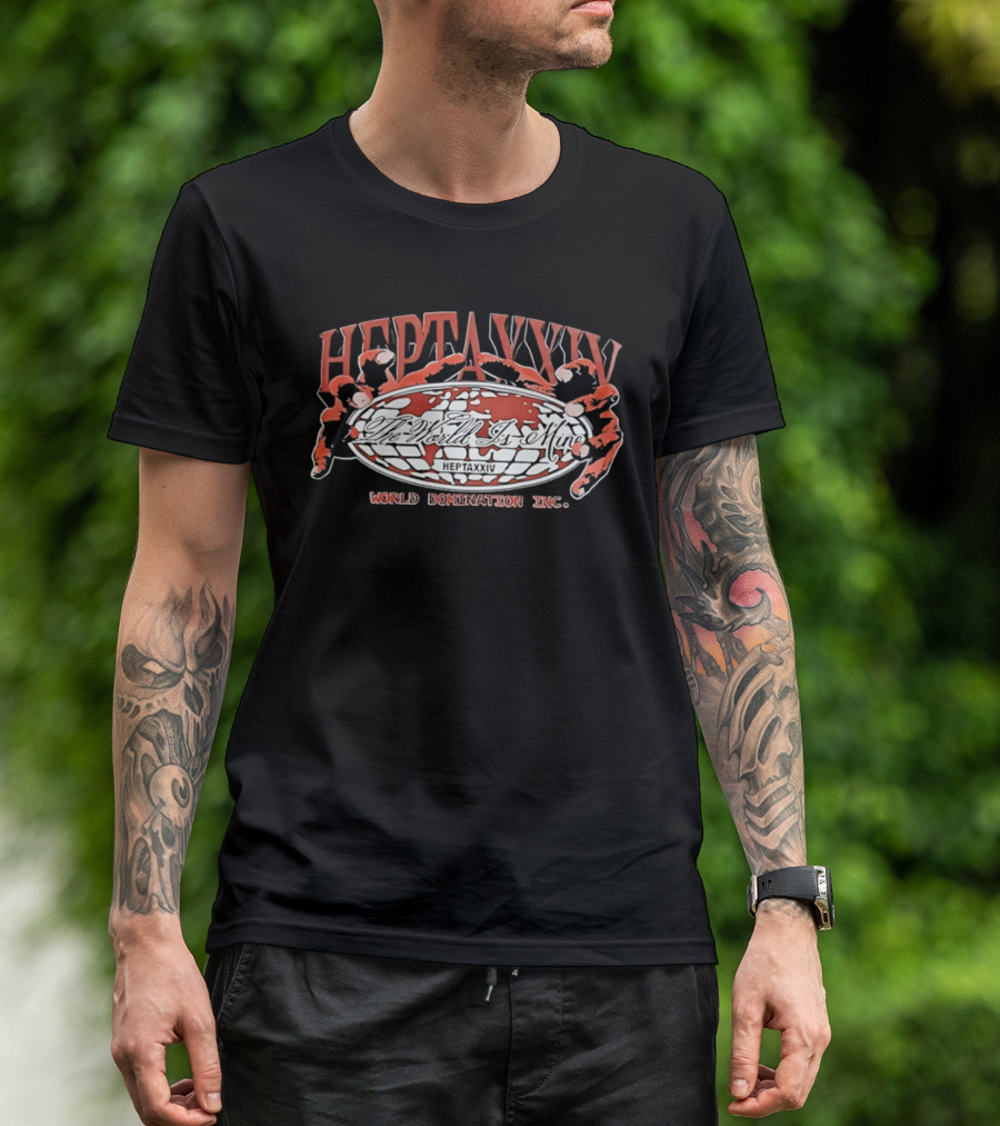 Hepta XXIV World Domination Inc. The World Is Mine T-Shirt