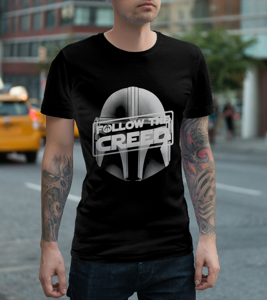 Mandalorian Helmet Follow The Creed Star Wars T-Shirt