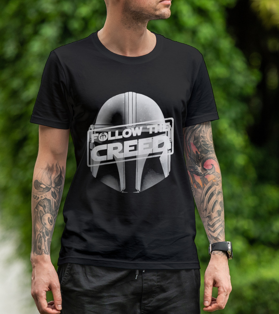 Mandalorian Helmet Follow The Creed Star Wars T-Shirt