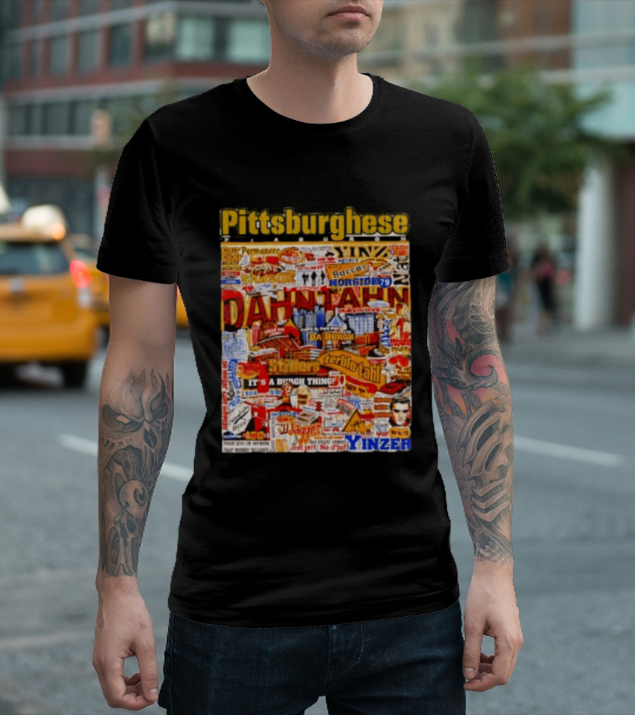 Pittsburghese Yinzer Slang Dahn Tahn Burgh Terrible Tahl Iggles Norside Steelers Jagger Bush Perogies N'at T-Shirt