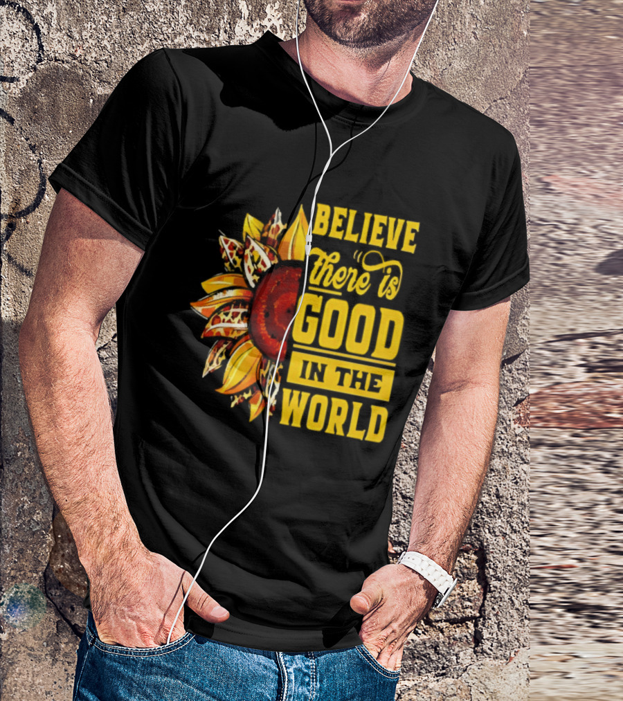 Sunflower Believe There's Good In The World Bright Positive Vibes T-Shirt