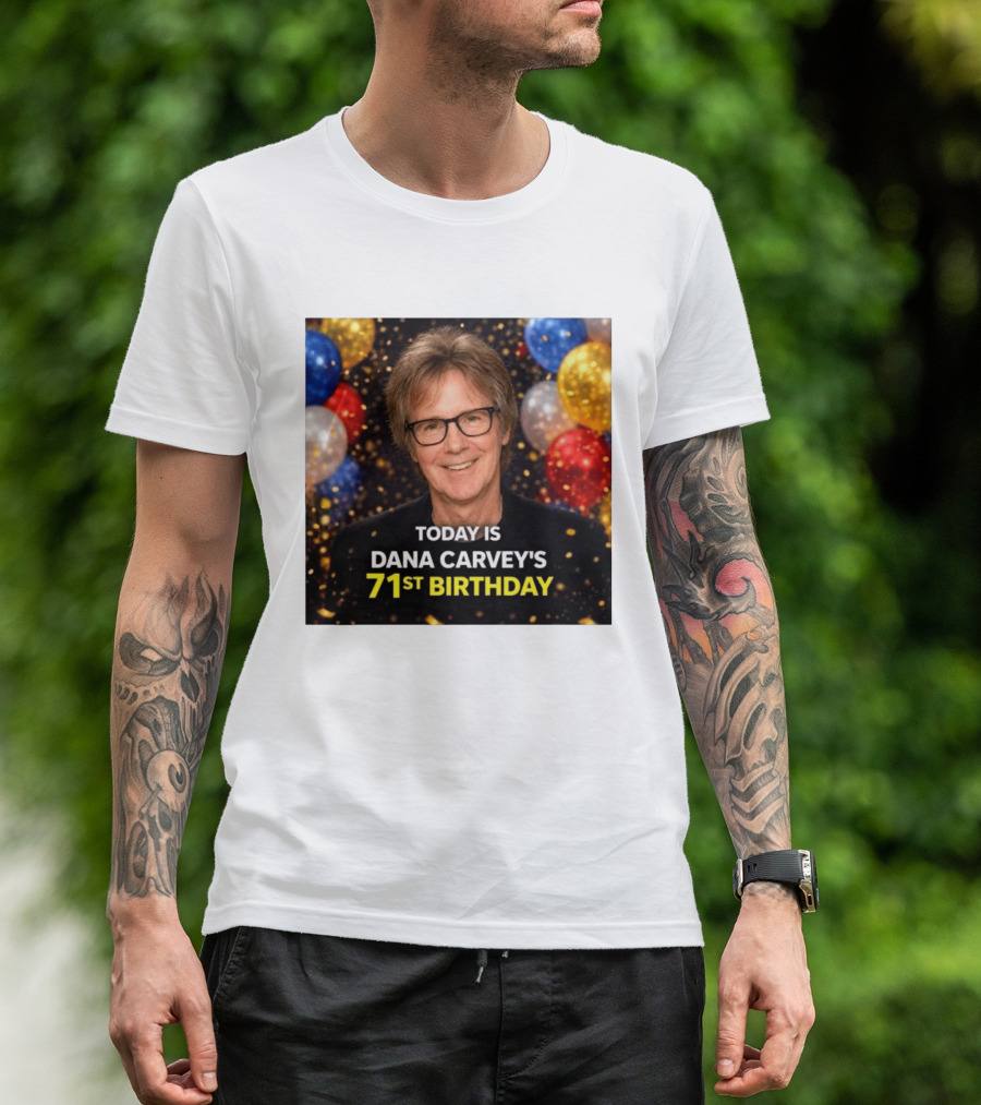 Today Is Dana Carvey's 71st Birthday Celebration June 2 1955 T-Shirt
