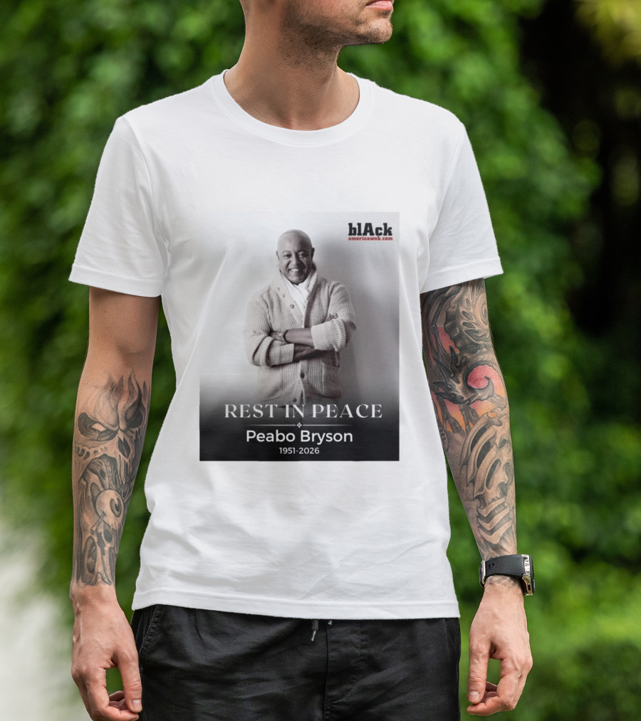 Rest In Peace Peabo Bryson 1951 2026 Singer Songwriter Beautiful Ballads T-Shirt