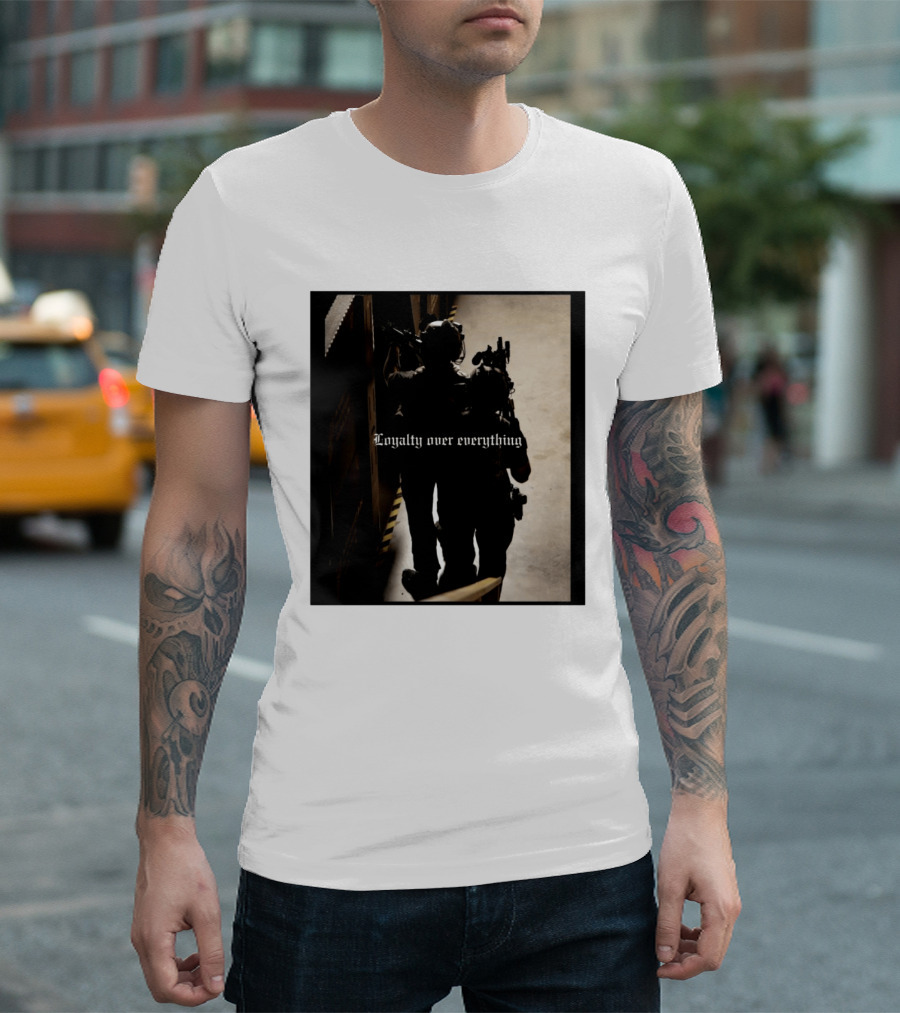Loyalty Over Everything Tactical T-Shirt