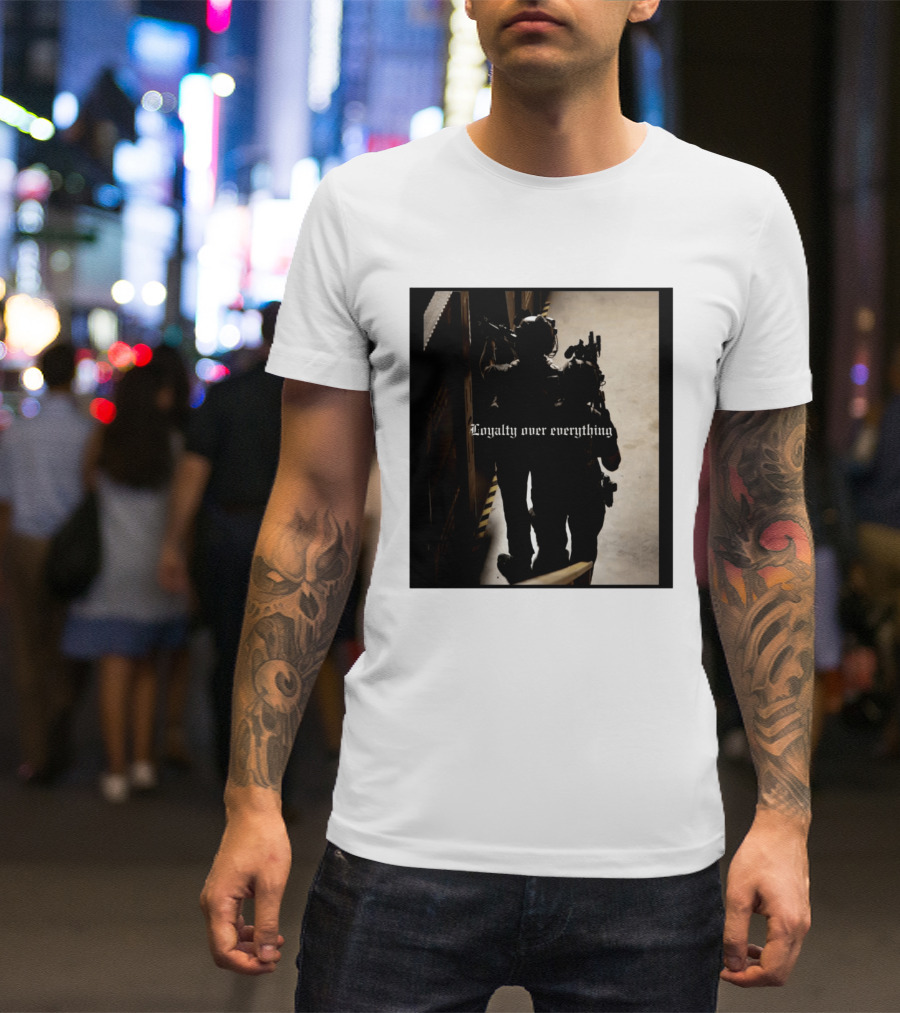 Loyalty Over Everything Tactical T-Shirt
