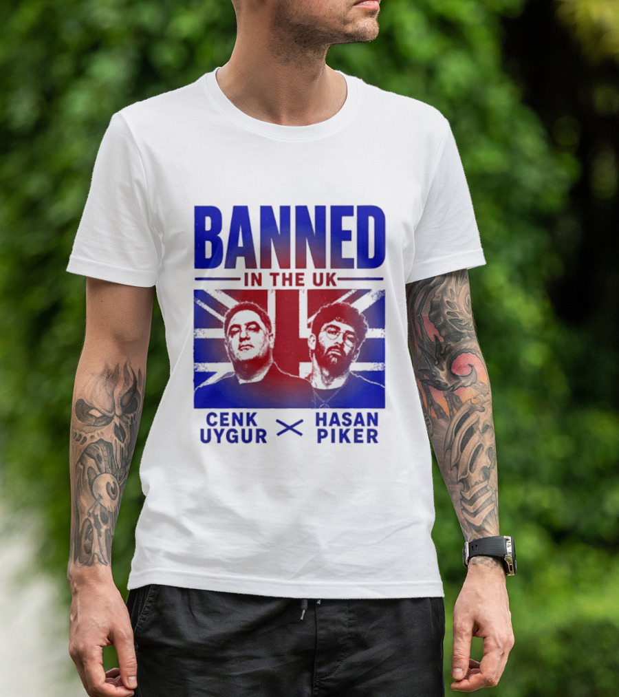 Banned In The UK Cenk Uygur Hasan Piker Union Jack T-Shirt