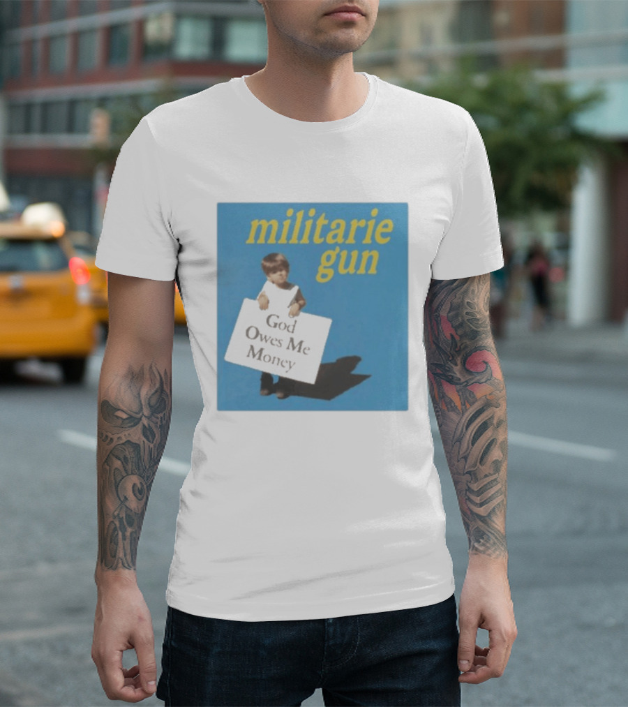 Militarie Gun God Owes Me Money Vintage Child Protest T-Shirt