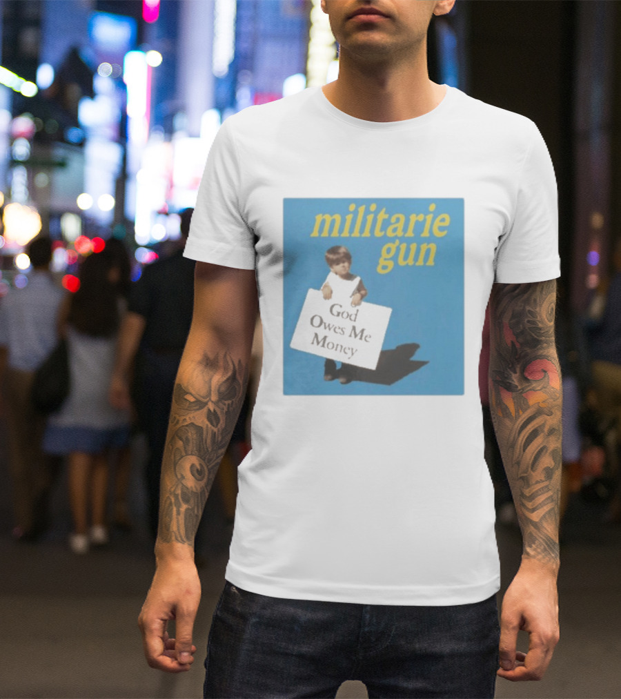 Militarie Gun God Owes Me Money Vintage Child Protest T-Shirt