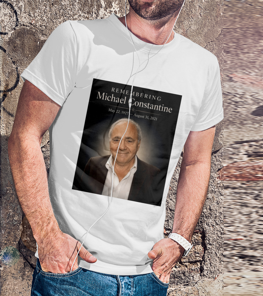 Remembering Michael Constantine May 22 1927 August 31 2021 T-Shirt