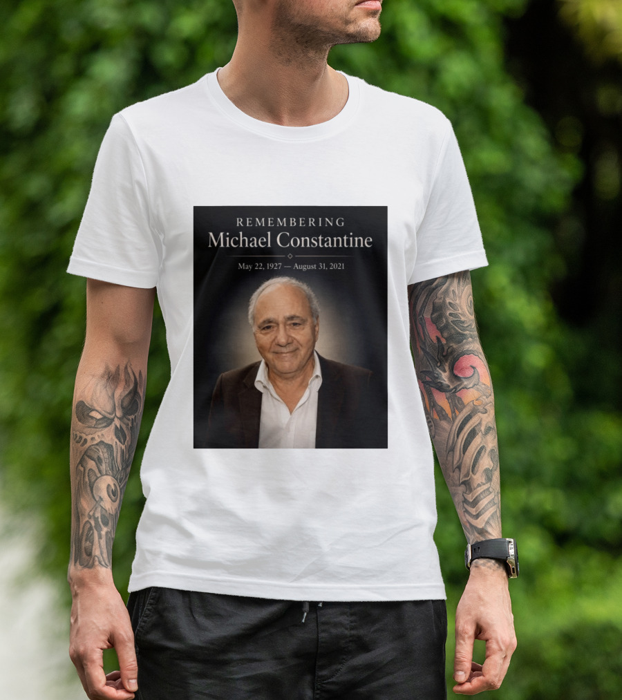 Remembering Michael Constantine May 22 1927 August 31 2021 T-Shirt