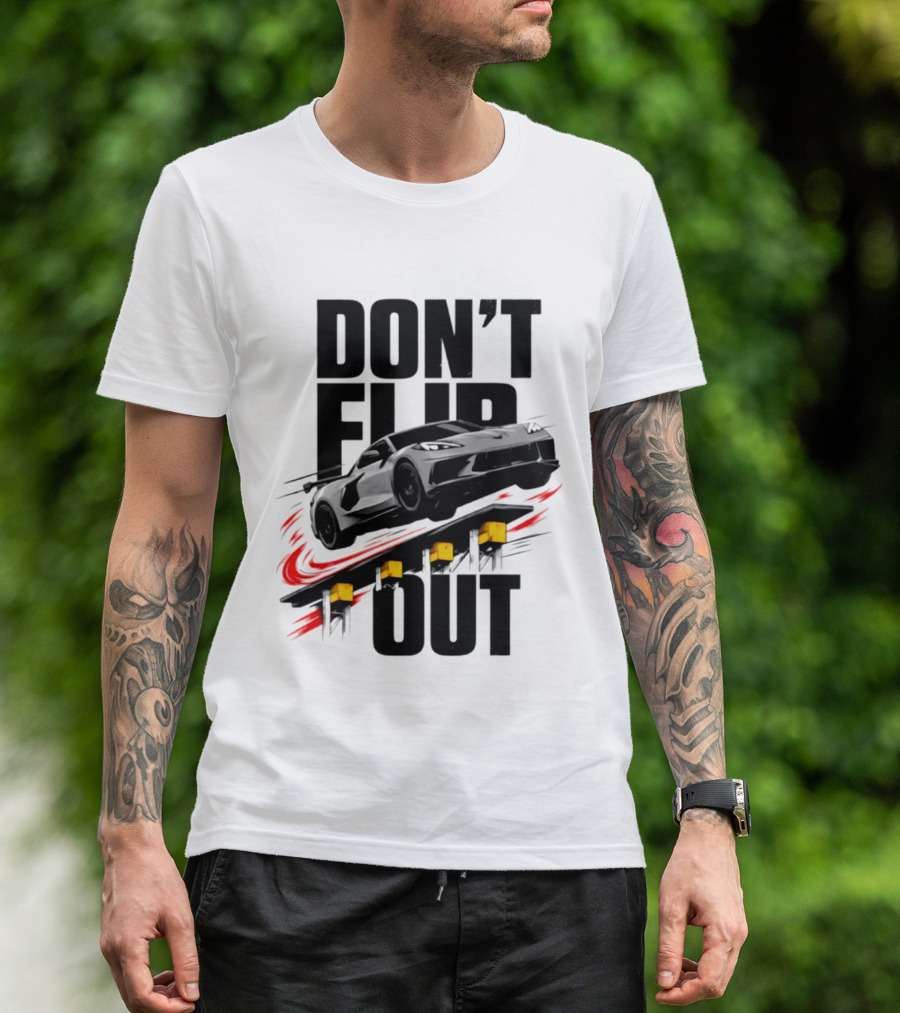 Don't Flip Out Race Car Thrill 2026 Adventure T-Shirt