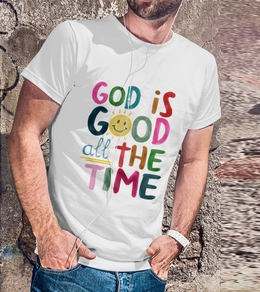 God Is Good All The Time Rainbow Smile Sunburst T-Shirt