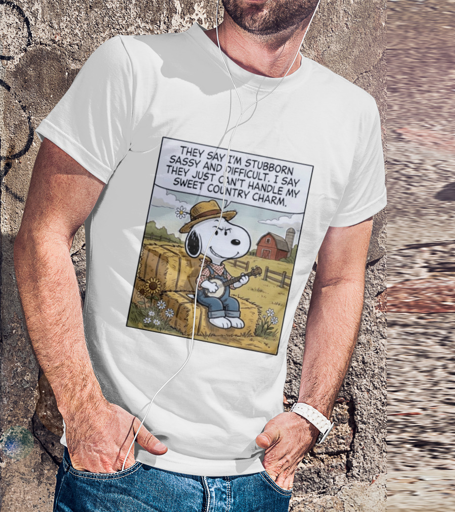 Snoopy Peanuts I'm Stubborn Sassy And Difficult Can't Handle Sweet Country Charm T-Shirt