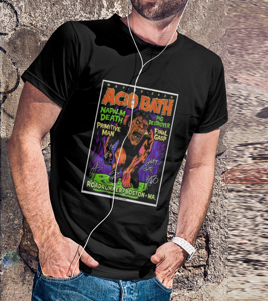 Acid Bath Tour May 30 2026 Boston MA Roadrunner Napalm Death Pig Destroyer Primitive Man Final Gasp T-Shirt