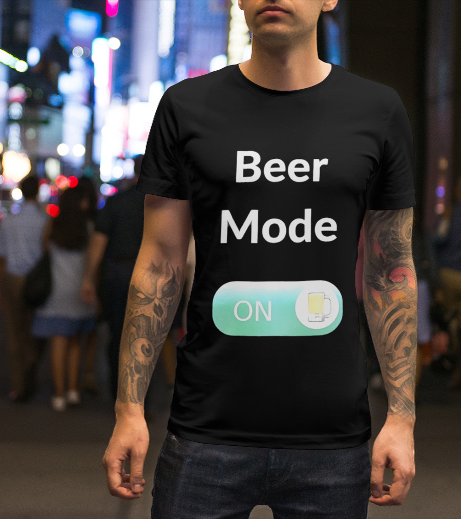 Beer Mode On Switch With Beer Glass T-Shirt