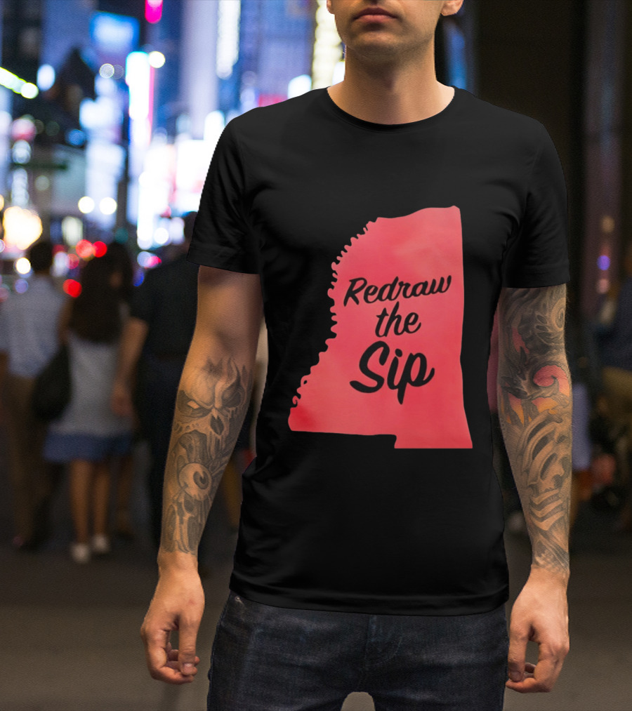Redraw The Sip Mississippi T-Shirt