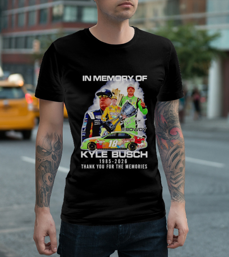 In Memory Of Kyle Busch Rowdy NASCAR 1985 2026 #18 Crispy Racing T-Shirt