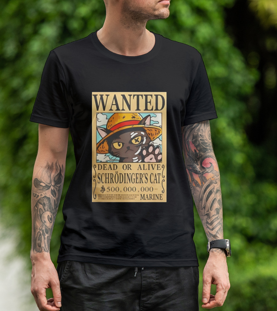 Wanted Dead Or Alive Schrödinger's Cat 500000000 Marine One Piece Hat Kitty T-Shirt