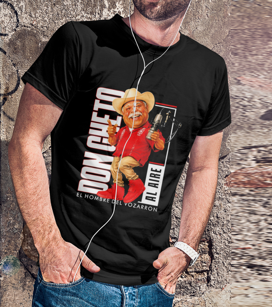 Don Cheto Al Aire El Hombre Del Vozarron Character Image T-Shirt