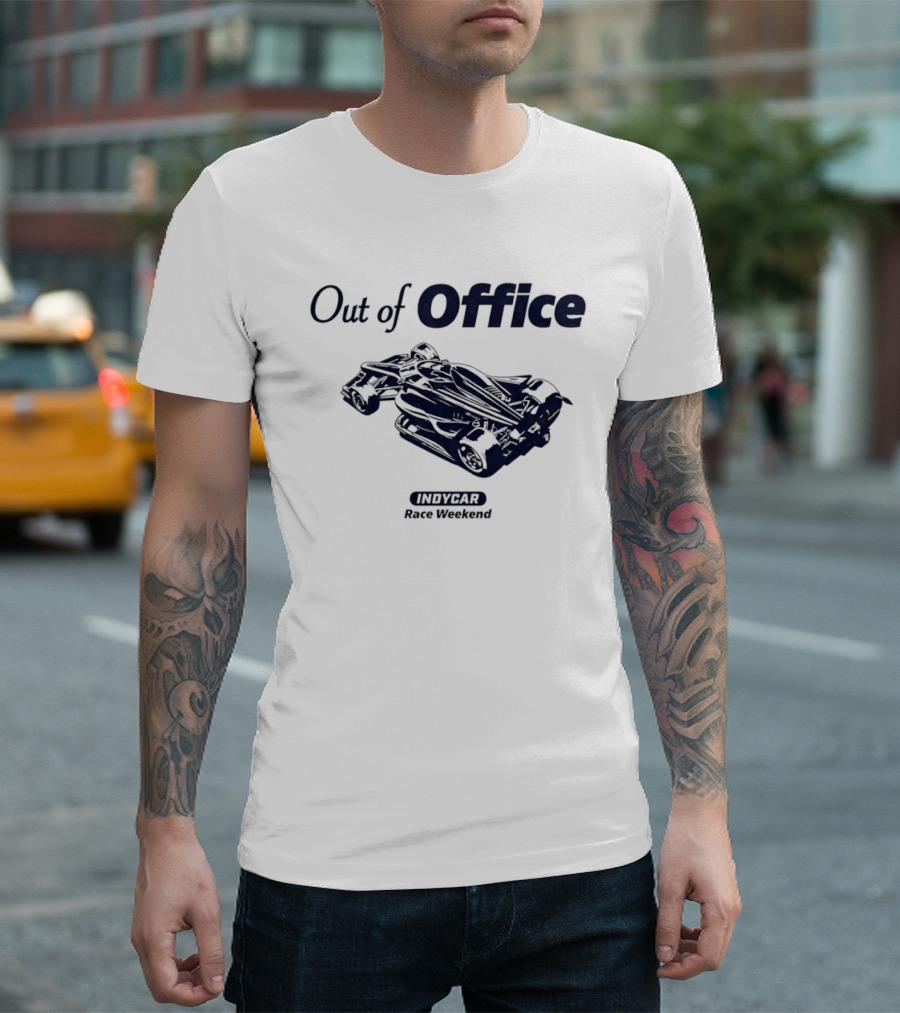 Out Of Office IndyCar Race Weekend T-Shirt