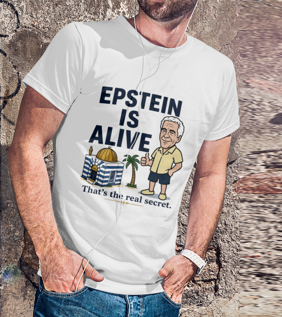 Epstein Is Alive That's The Real Secret Cartoon Character And Island Building T-Shirt