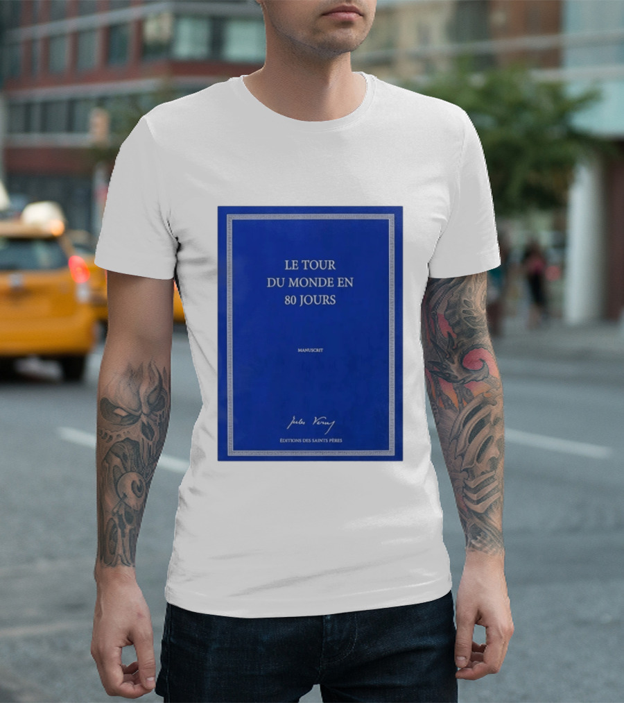 Le Tour Du Monde En 80 Jours Manuscrit Jules Verne Éditions Des Saints Pères T-Shirt