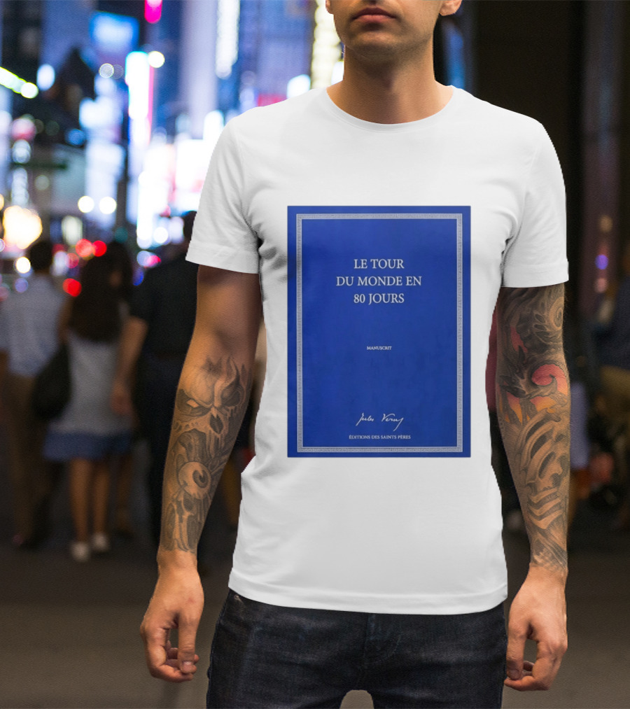 Le Tour Du Monde En 80 Jours Manuscrit Jules Verne Éditions Des Saints Pères T-Shirt