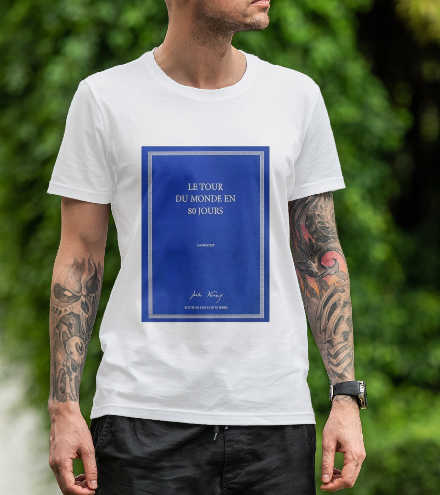 Le Tour Du Monde En 80 Jours Manuscrit Jules Verne Éditions Des Saints Pères T-Shirt