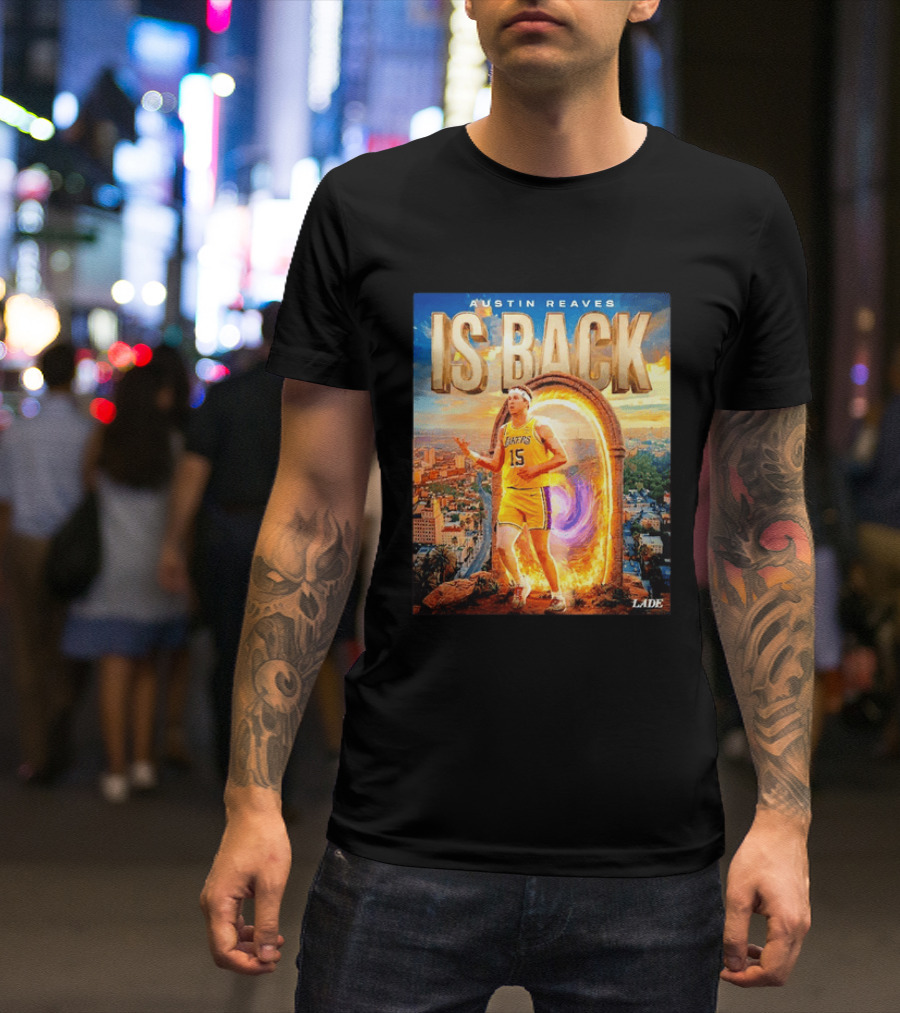 Austin Reaves Is Back Los Angeles Lakers Number 15 Game 5 City Background LAAE T-Shirt