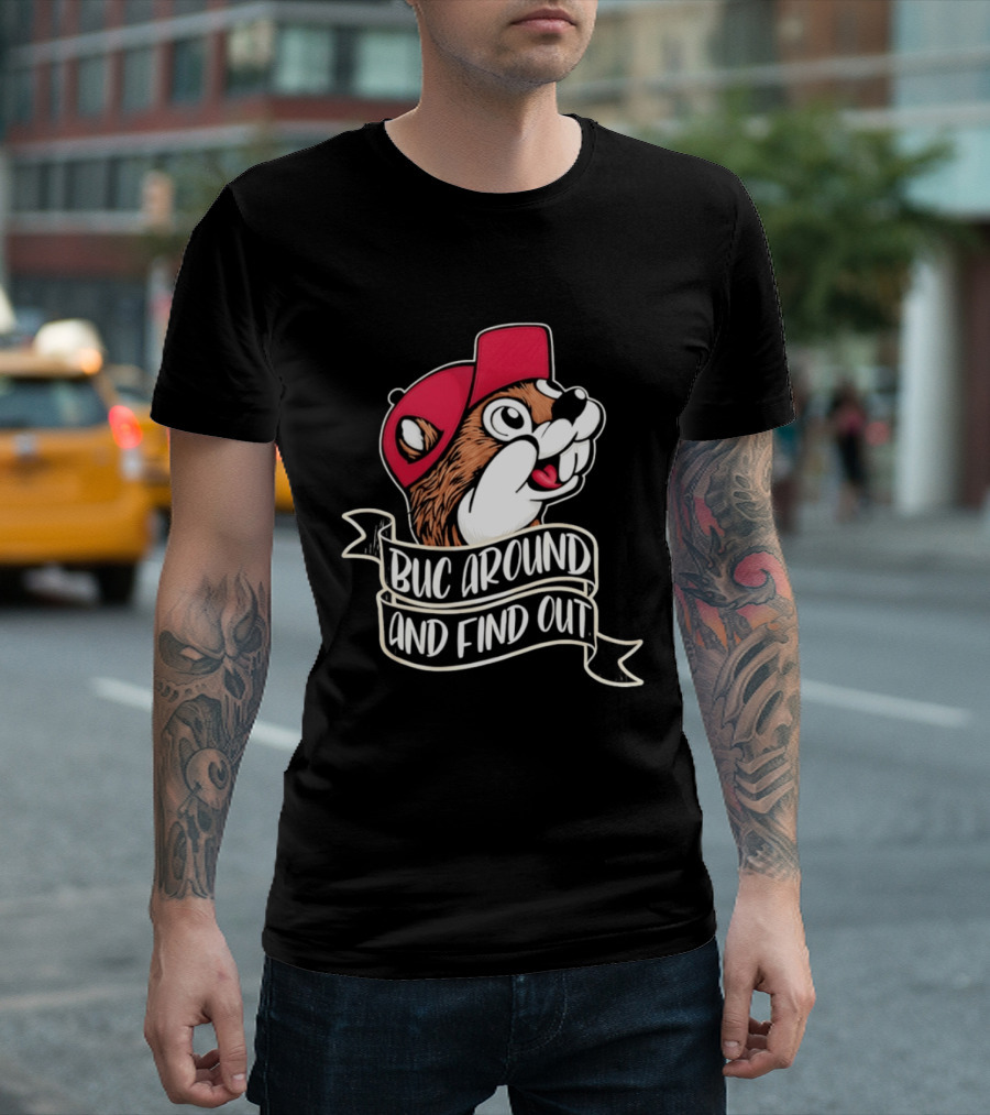 Buc Around And Find Out Red Cap T-Shirt