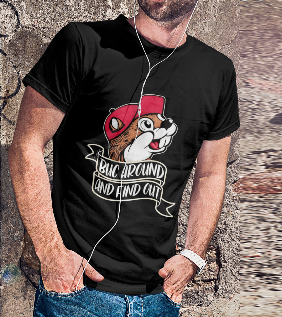 Buc Around And Find Out Red Cap T-Shirt