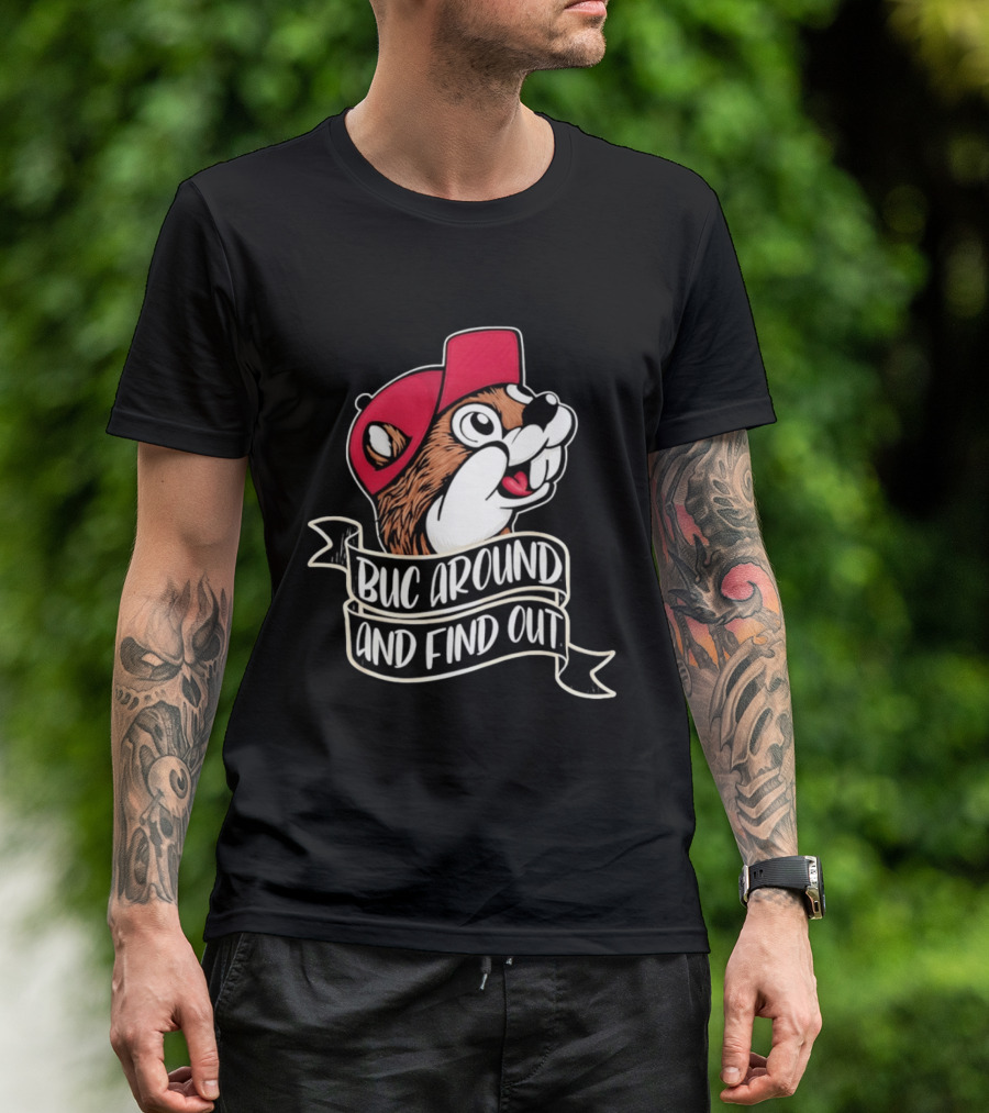 Buc Around And Find Out Red Cap T-Shirt