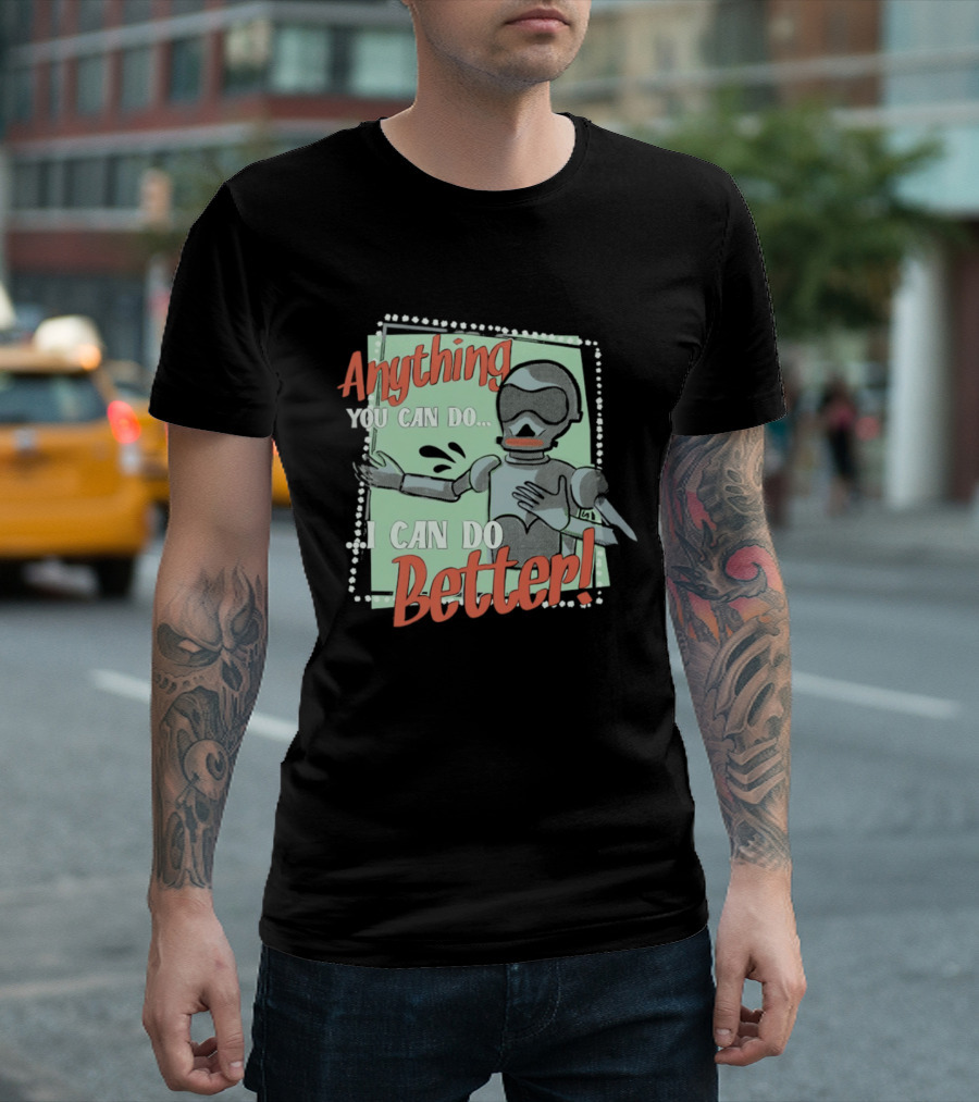 Robot Anything You Can Do I Can Do Better AI Humor T-Shirt