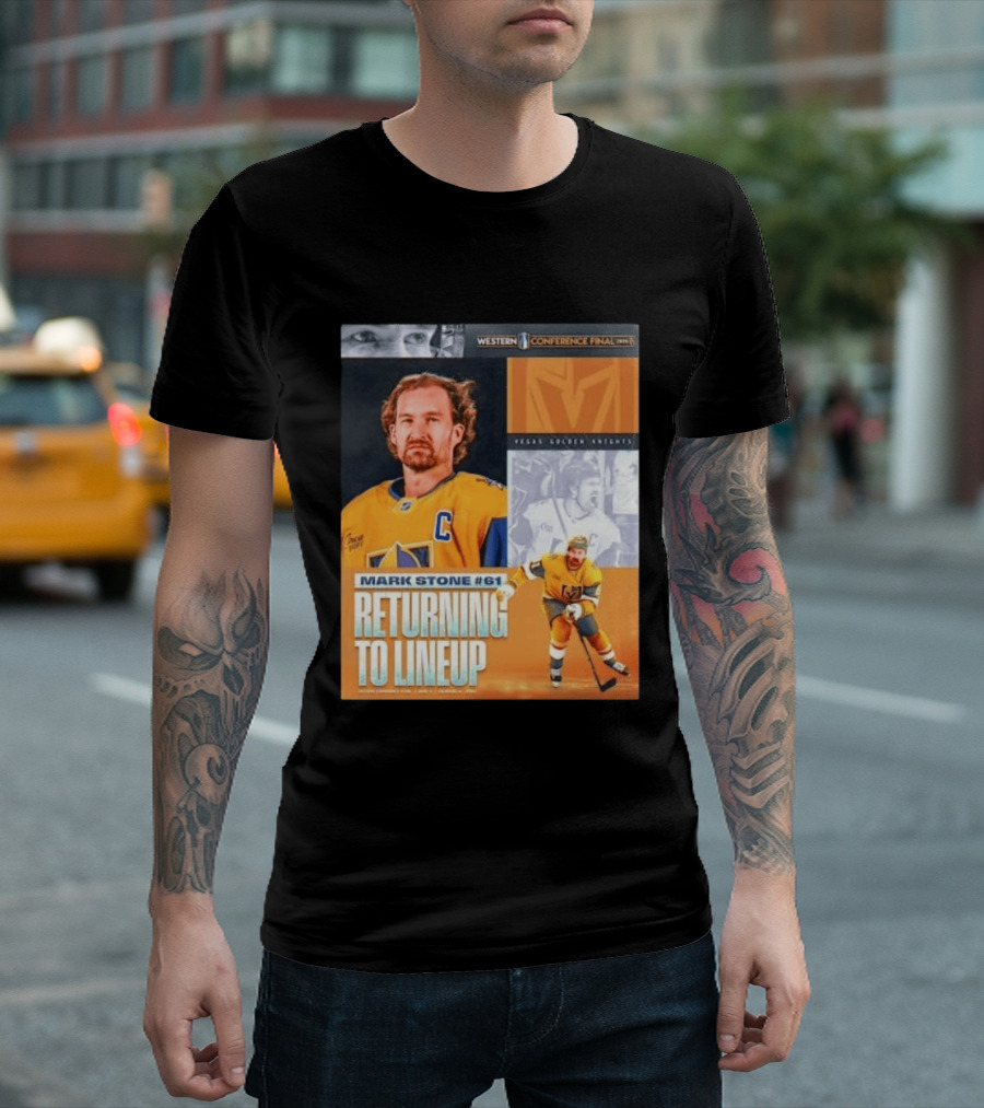 Western Conference Final 2023 Mark Stone #61 Vegas Golden Knights Returning To Lineup T-Shirt