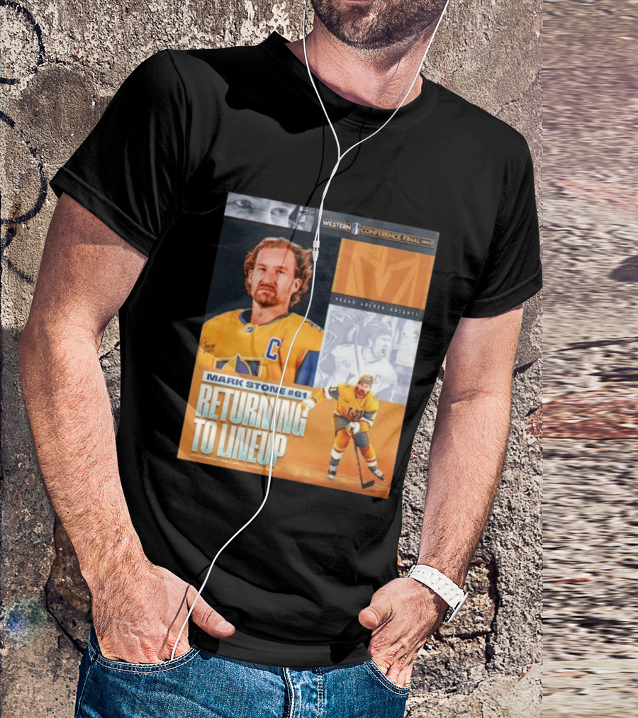 Western Conference Final 2023 Mark Stone #61 Vegas Golden Knights Returning To Lineup T-Shirt