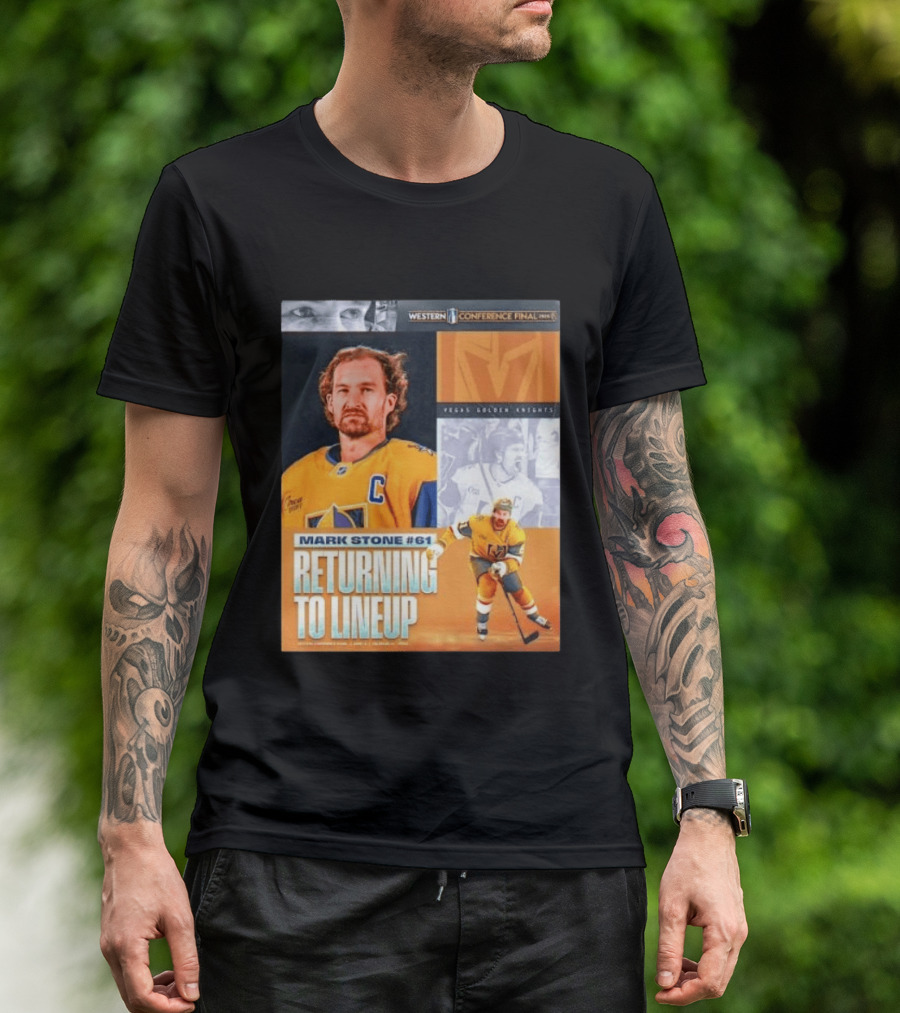 Western Conference Final 2023 Mark Stone #61 Vegas Golden Knights Returning To Lineup T-Shirt
