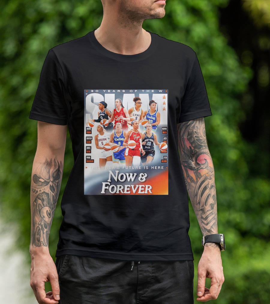 30 Years Of The WNBA Future Is Here Slam Now And Forever T-Shirt