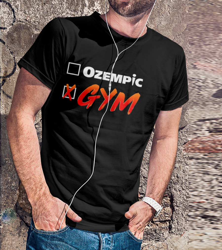 X Gym Over Ozempic T-Shirt