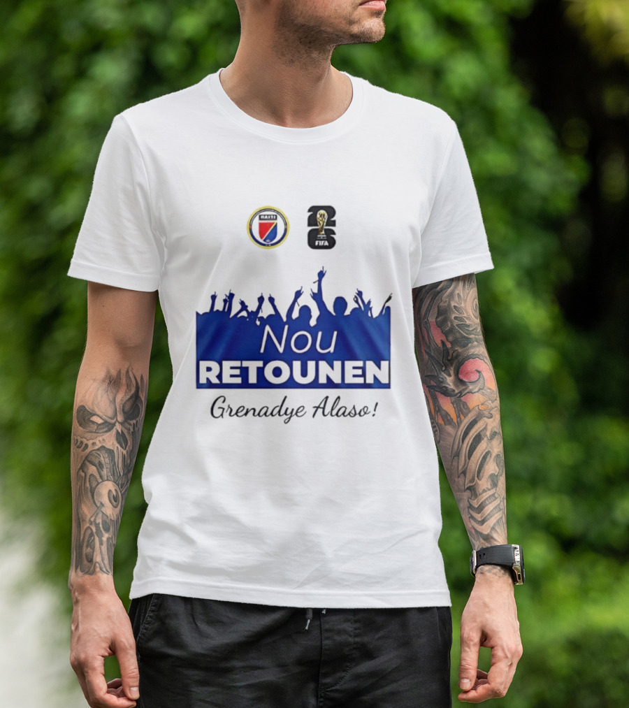 Nou Retounen FIFA Grenadye Alaso Haïtienne De Football T-Shirt