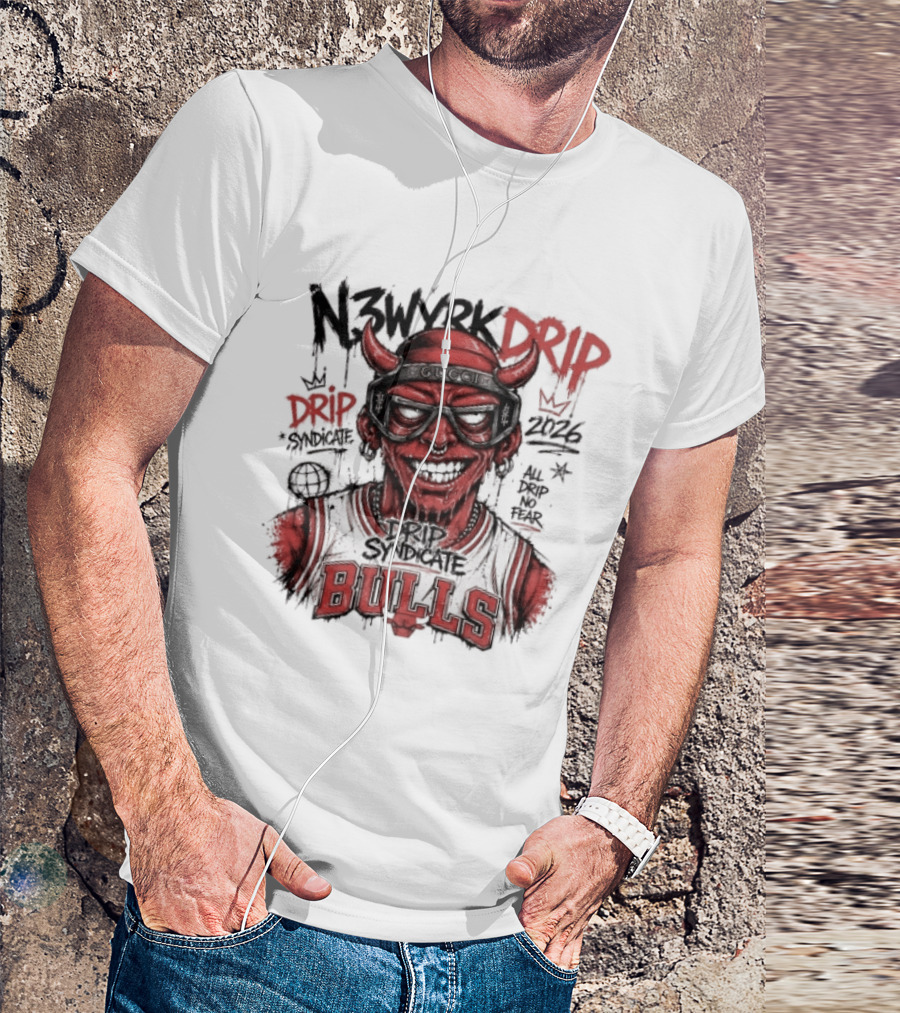 N3WYRK DRIP BULLS 2026 All Drip No Fear Graffiti T-Shirt
